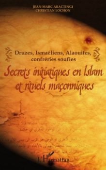 INITIATIC SECRETS IN ISLAM AND MASONIC RITUALS