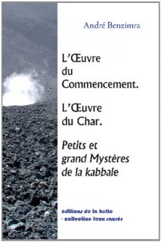 Andre Benzimra Big and Small Mysteries in Kabbalah The Work of the Beginning, The Work of the Broken Char