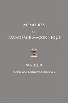 Mémoires de l'Académie maçonnique, volume II