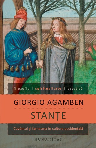 Giorgio Agamben Stanțe Cuvântul și fantasma în cultura occidentală