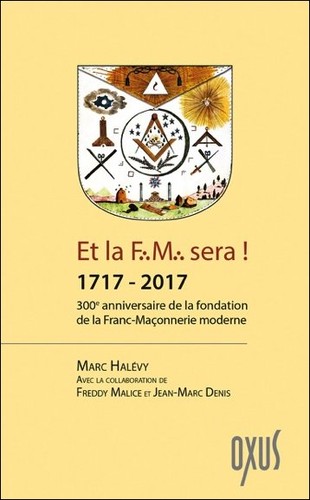 300ème anniversaire de la fondation de la Franc-Maçonnerie moderne