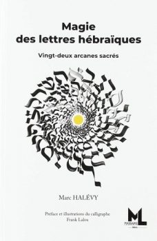 marc-halevy-Magie-des-lettres-hebraiques