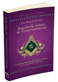 jean-marques-riviere-ritualurile-secrete-ale-francmasoneriei