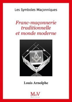 louis-arnolphe-franc-mafonnerie-traditionnelle-et-monde-moderne-723x1024