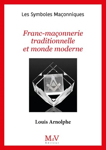 louis-arnolphe-franc-mafonnerie-traditionnelle-et-monde-moderne-723x1024