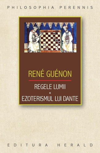 rene-guenon-regele-lumii-ezoterismul-lui-dante